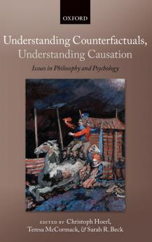 Understanding Counterfactuals Understanding Causation