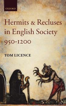 Hermits and Recluses in English Society 950-1200
