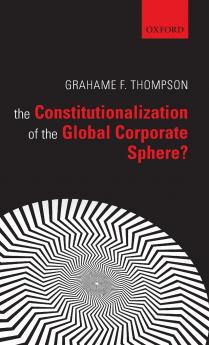 The Constitutionalization of the Global Corporate Sphere?