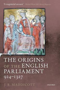 The Origins of the English Parliament 924-1327