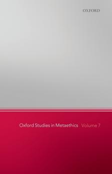 Oxford Studies in Metaethics Volume 7