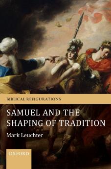 Samuel and the Shaping of Tradition