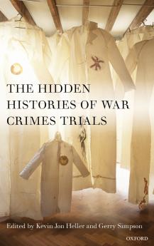 The Hidden Histories of War Crimes Trials