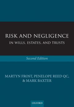 Risk and Negligence in Wills Estates and Trusts