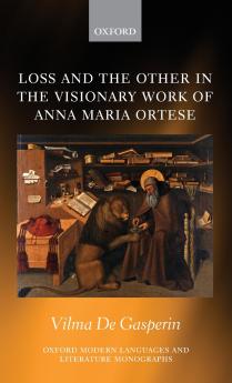 Loss and the Other in  the Visionary Work of Anna Maria Ortese