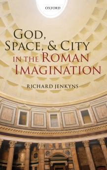 God Space & City in the Roman Imagination