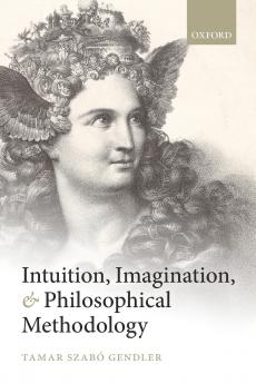Intuition Imagination and Philosophical Methodology