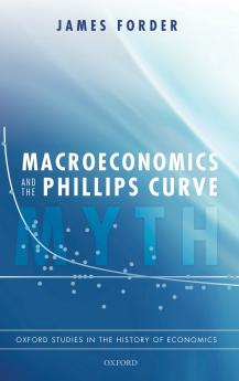 Macroeconomics and the Phillips Curve Myth