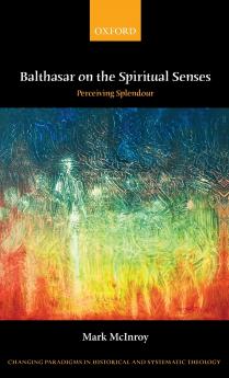 Balthasar on the Spiritual Senses