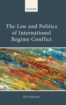 Law and Politics of International Regime Conflict