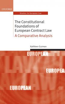 Constitutional Foundations of European Contract Law