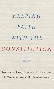 Keeping Faith with the Constitution