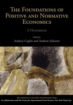 The Foundations of Positive and Normative Economics