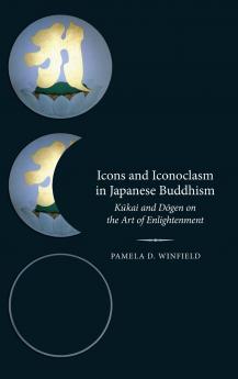 Icons and Iconoclasm in Japanese Buddhism