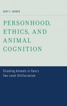 Personhood Ethics and Animal Cognition