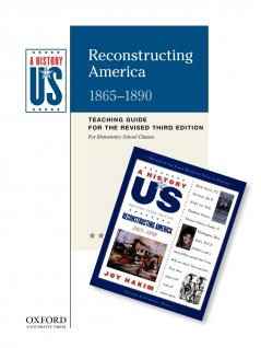 Reconstructing America Elementary Grades Teaching Guide a History of Us