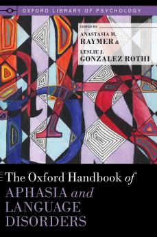 Oxford Handbook of Aphasia and Language Disorders
