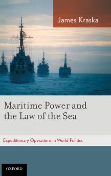 Maritime Power and the Law of the Sea