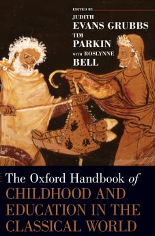Oxford Handbook of Childhood and Education in the Classical World