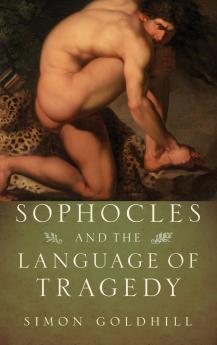 SOPHOCLES & LANGUAGE OF TRAGEDY OLHC C