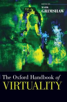 Oxford Handbook of Virtuality