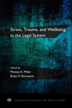 Stress Trauma and Wellbeing in the Legal System