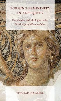 Forming Femininity in Antiquity