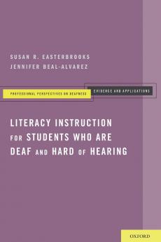 Literacy Instruction for Students Who Are Deaf and Hard of Hearing