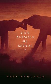 Can Animals Be Moral?