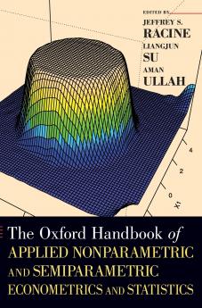 Oxford Handbook of Applied Nonparametric and Semiparametric Econometrics and Statistics