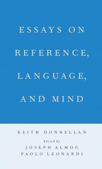 Essays on Reference Language and Mind