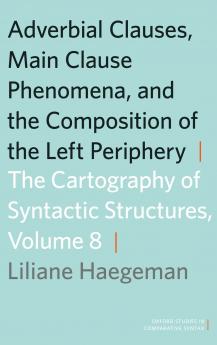 Adverbial Clauses Main Clause Phenomena and Composition of the Left Periphery