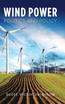 Wind Power Politics and Policy