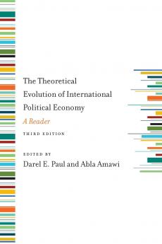 Theoretical Evolution of International Political Economy Third Edition