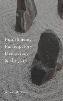 Punishment Participatory Democracy and the Jury