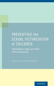 Preventing the Sexual Victimization of Children