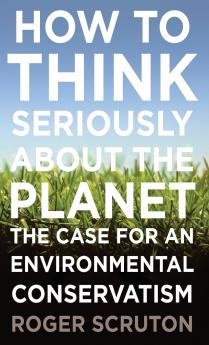 How to Think Seriously about the Planet