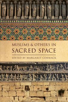 Muslims and Others in Sacred Space