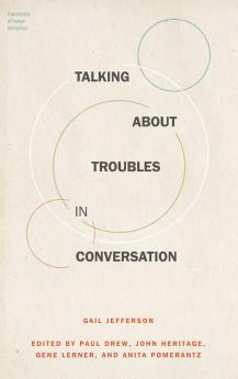 Talking About Troubles in Conversation