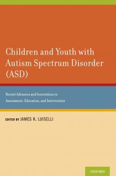 Children and Youth with Autism Spectrum Disorder (ASD)