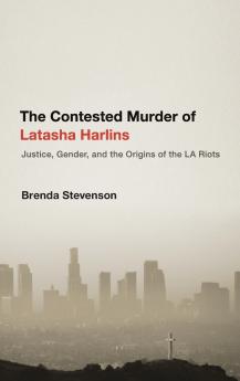 Contested Murder of Latasha Harlins