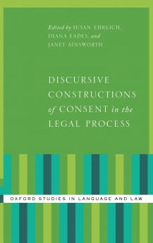 Discursive Constructions of Consent in the Legal Process