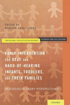 Early Intervention for Deaf and Hard-Of-Hearing Infants Toddlers and Their Families