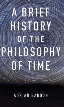 A Brief History of the Philosophy of Time