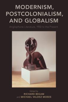Modernism Postcolonialism and Globalism