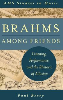 Brahms Among Friends