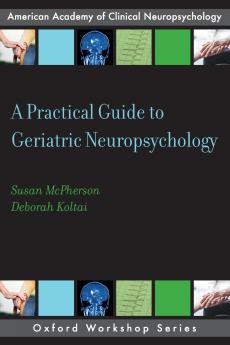 Practical Guide to Geriatric Neuropsychology