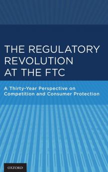 Regulatory Revolution at the FTC