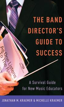 The Band Director's Guide to Success