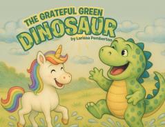 The Grateful Green Dinosaur
